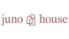 Juno House